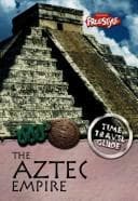 Tapa de The Aztec Empire (Time Travel Guides)