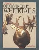 Tapa de Hunting Ohio's Trophy Whitetails
