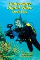 Tapa de Underwater Digital Video Made Easy