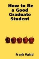Tapa de How to Be a Good Graduate Student