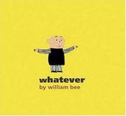 Tapa de Whatever (Bccb Blue Ribbon Picture Book Awards (Awards))