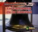 Tapa de La Campana De La Libertad/ the Liberty Bell (Símbolos Patrióticos/ Patriotic Symbols)
