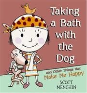 Tapa de Taking a Bath with the Dog and Other Things that Make Me Happy