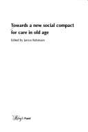 Tapa de Towards a New Social Compact for Care in Old Age