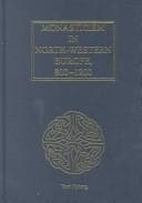 Tapa de Monasticism in North-Western Europe, 800-1200 (The Church in Early Medieval Europe)