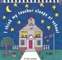 Tapa de I Think My Teacher Sleeps at School