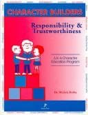 Tapa de Character Builders : Responsibility and Trustworthiness (K-6 Character Education Program) (Character Builders Series No. 1:  Building Character in Students)