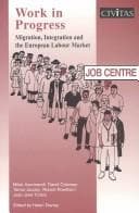 Tapa de WORK IN PROGRESS: MIGRATION, INTEGRATION AND THE EUROPEAN LABOUR MARKET; ED. BY HELEN DISNEY