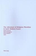 Tapa de The Adventure Of Religious Pluralism In Early Modern France