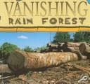 Tapa de Vanishing Rain Forest (Rain Forest Today Discovery Library)