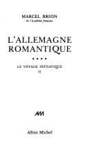 Tapa de L'Allemagne romantique. Le voyage initiatique, tome 2