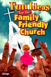 Tapa de Fun ideas for the family-friendly church