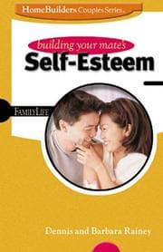 Tapa de Building Your Mate's Self-Esteem (Family Life Homebuilders Couples (Group))