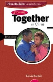 Tapa de Growing Together in Christ (Family Life Homebuilders Couples (Group))