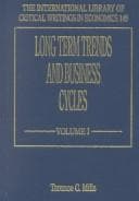 Tapa de Long Term Trends and Business Cycles (International Library of Critical Writings in Economics)
