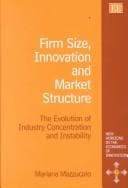 Tapa de Firm Size, Innovation and Market Structure