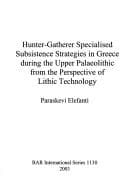 Tapa de Hunter-Gatherer Specialised Subsistence Strategies in Greece During the Upper Palaeolithic from the Perspective of Lithic Technology