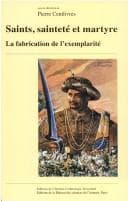 Tapa de Saints saintete et martyre. la fabrication, de l'exemplarite