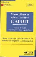 Tapa de Mieux piloter et mieux utiliser l'audit. L'apport de l'audit aux entreprises et aux organisations