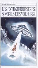 Tapa de Les extraterrestres sont-ils des voleurs?