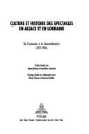 Tapa de Culture Et Histoire Des Spectacles En Alsace Et En Lorraine