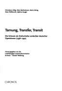 Tapa de Tarnung, Transfer, Transit: die Schweiz als Drehscheibe verdeckter deutscher Operationen 1938 - 1952