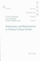 Tapa de Performance and Performativity in German Cultural Studies