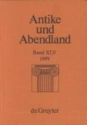 Tapa de Antike und Abendland. Beiträge zum Verständnis der Griechen und Römer und ihres Nachlebens. Jahrbuch 1999 - Band 45
