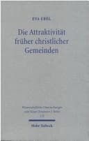 Tapa de Die Attraktivit at fr uher christlicher Gemeinden: die Gemeinde von Korinth im Spiegel griechisch-r omischer Vereine