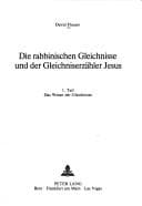 Tapa de Die rabbinischen Gleichnisse und der Gleichniserzähler Jesus