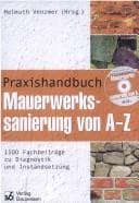 Tapa de Praxishandbuch Mauerwerkssanierung von A- Z. 1500 Fachbeiträge zu Diagnostik und Instandsetzung