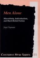 Tapa de Men Alone.Masculinity, Individualism, and Hard-Boiled Fiction. (Costerus NS 111)