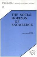 Tapa de The Social Horizon of Knowledge (Poznan Studies in the Philosophy of the Sciences and the Humanities)