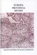 Tapa de EUROPA PROVINCIA MUNDI. Essays in comparative literature and European Studies offered to Hugo Dyserinck on the occasion of his sixty-fifth birthday