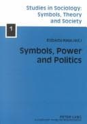 Tapa de Symbols, Power And Politics (Studies in Sociology: Symbols, Theory and Society)