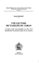 Tapa de Une lecture Mu'tazilite du Coran. Le Tafsir d'Ali al-Gubba'i (m.303/915) partiellement reconstitué à partir de ses citateurs
