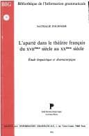 Tapa de L'aparté dans le théâtre français du XVIIe siècle au XXe siècle. Etude linguistique et dramaturgique