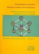 Tapa de DEVELOPMENT ECONOMICS BETWEEN MARKETS AND INSTITUTIONS INCENTIVES FOR GROWTH, FOODà (Mansholt)