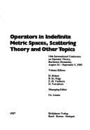 Tapa de Operators in Indefinite Metric Spaces, Scattering Theory, and Other Topics (Operator Theory, Advances and Applications)