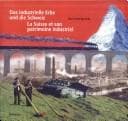 Tapa de Das industrielle Erbe und die Schweiz