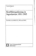 Tapa de Konfliktregulierung in Jugoslawien 1991 - 1995. Die Rolle von OSZE, EU, UNO und NATO
