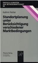 Tapa de Standortplanung unter Berücksichtigung verschiedener Marktbedingungen (Physica-Schriften zur Betriebswirtschaft)