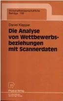 Tapa de Die Analyse von Wettbewerbsbeziehungen mit Scannerdaten (Wirtschaftswissenschaftliche Beiträge)