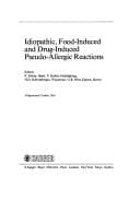 Tapa de Idiopathic, Food-Induced and Drug-Induced Pseudo-Allergic Reactions (Par : Pseudo-Allergic Reactions : Involvement of Drugs and Chemicals, Vol 4)