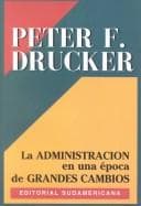 Tapa de LA Administracion En Una Epoca De Grandes Cambios