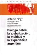 Tapa de Dialogo Sobre La Globalizacion, La Multitud y La Experiencia Argentina / Analytic Practice (Espacios del Saber)