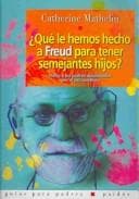 Tapa de Que Le Hemos Hecho a Freud Para Tener Semejantes Hijos