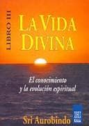 Tapa de Vida Divina, La - Libro III El Conocimiento y La Evolucion Espiritual