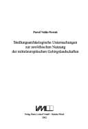 Tapa de Siedlungsarchaologische Untersuchungen Zur Neolithischen Nutzung Der Mitteleuropaischen Gebirgslandschaften (Internationale Archaologie,)
