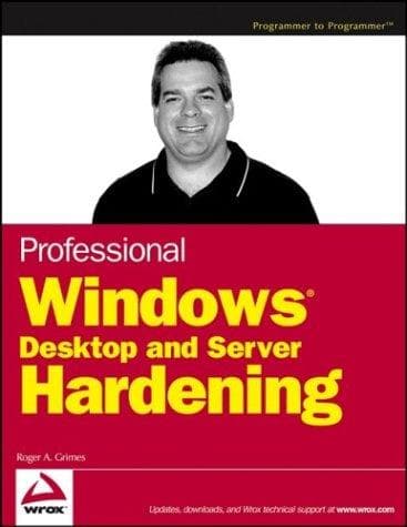 Tapa de Professional Windows Desktop and Server Hardening (Programmer to Programmer)